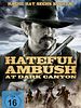 Poster der Hateful Ambush at Dark Canyon