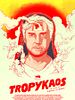Poster der Tropykaos