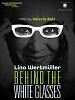 Poster der Behind The White Glasses