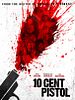 Poster der 10 Cent Pistol