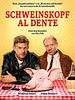 Poster der Schweinskopf al dente
