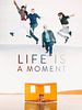 Poster der Life Is A Moment