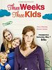 Poster der Three Weeks, Three Kids