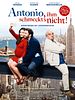 Poster der Antonio, ihm schmeckt's nicht!