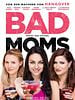 Poster der Bad Moms
