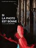 Poster der Si la photo est bonne