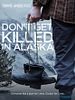 Poster der Don't Get Killed in Alaska