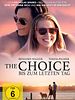 Poster der The Choice - Bis zum letzten Tag