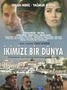 Poster der İkimize Bir Dünya