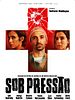 Poster der Sob Pressão