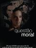 Poster der Questão Moral