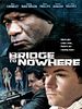 Poster der The Bridge to Nowhere