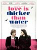 Poster der Love Is Thicker Than Water