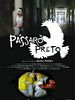 Poster der Pássaro Preto