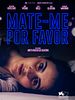 Poster der Mate-me Por Favor