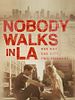 Poster der Nobody Walks In L.A.