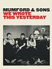 Poster der Mumford & Sons: We Wrote This Yesterday