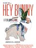 Poster der Hey Bunny