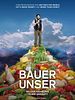 Poster der Bauer unser
