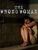 Poster der The Wrong woman