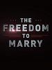 Poster der The Freedom to Marry