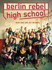 Poster der Berlin Rebel High School