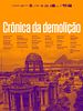 Poster der Crônica da Demolição