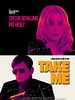 Poster der Take Me