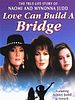 Poster der Naomi & Wynonna: Love Can Build a Bridge