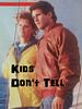 Poster der Kids Don't Tell (TV)