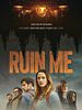 Poster der Ruin Me
