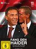 Poster der Fang den Haider: Eine Doku über den Anfang des Populismus in Europa