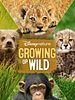 Poster der Growing Up Wild