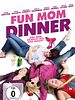 Poster der Fun Mom Dinner
