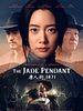 Poster der The Jade Pendant
