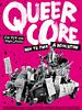Poster der Queercore - How to Punk a Revolution