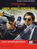 Poster der Liberi armati pericolosi