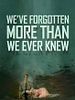 Poster der We've Forgotten More Than We Ever Knew