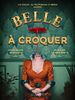 Poster der Belle à croquer