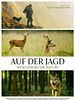 Poster der Auf der Jagd - Wem gehört die Natur?