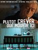 Poster der Plutôt crever que mourir ici