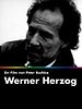 Poster der Bis ans Ende... und dann noch weiter. Die ekstatische Welt des Filmemachers Werner Herzog