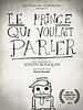 Poster der Le Prince qui voulait parler
