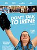 Poster der Don't Talk To Irene