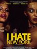 Poster der I Hate New York