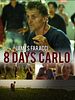 Poster der Eight Days