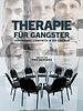 Poster der Therapie für Gangster