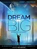 Poster der Dream Big: Engineering our World