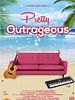 Poster der Pretty Outrageous