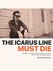 Poster der The Icarus Line Must Die